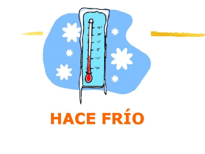 HACE FRÍO 
