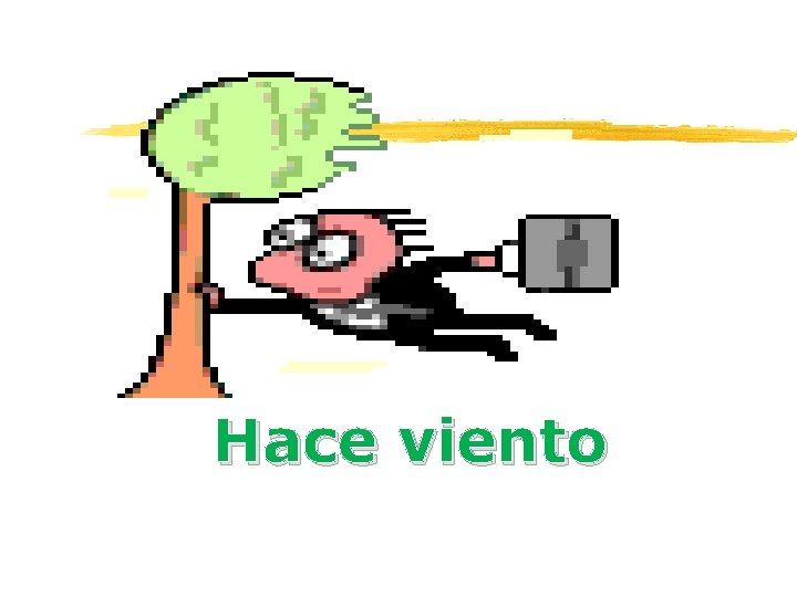 Hace viento 