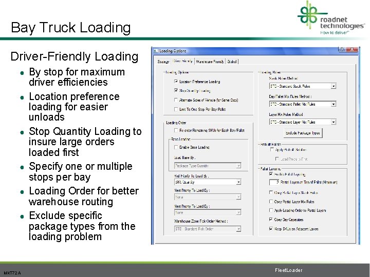 Bay Truck Loading Driver-Friendly Loading ● ● ● MKT 72 A By stop for