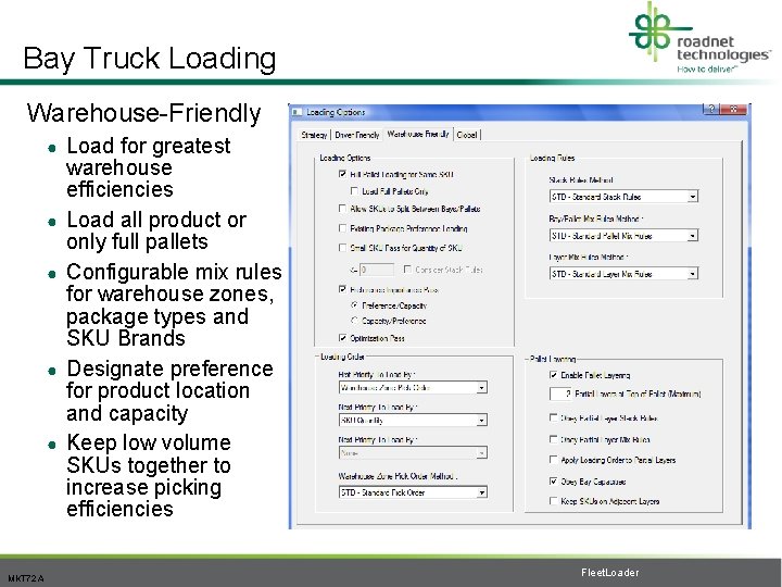 Bay Truck Loading Warehouse-Friendly ● ● ● MKT 72 A Load for greatest warehouse