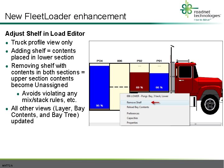 New Fleet. Loader enhancement Adjust Shelf in Load Editor ● Truck profile view only