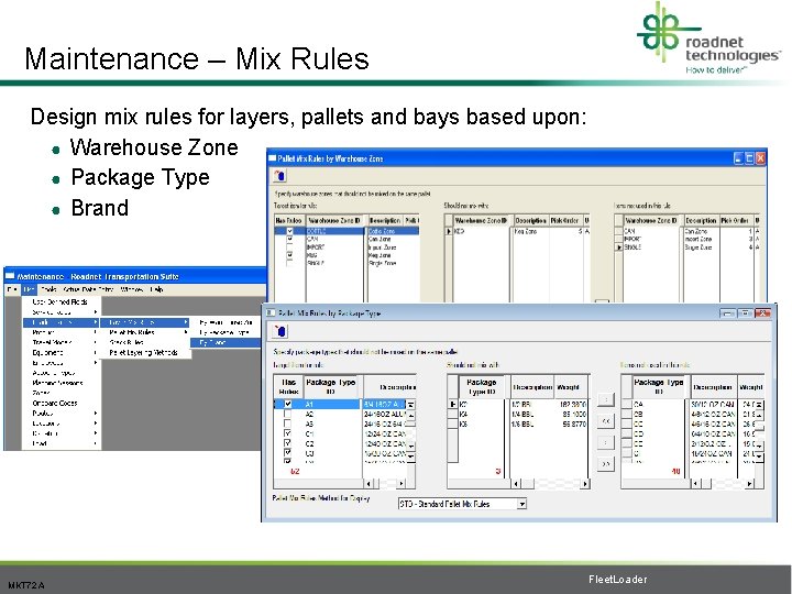 Maintenance – Mix Rules Design mix rules for layers, pallets and bays based upon: