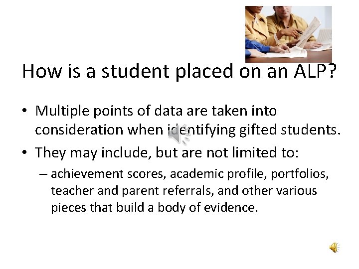 How is a student placed on an ALP? • Multiple points of data are