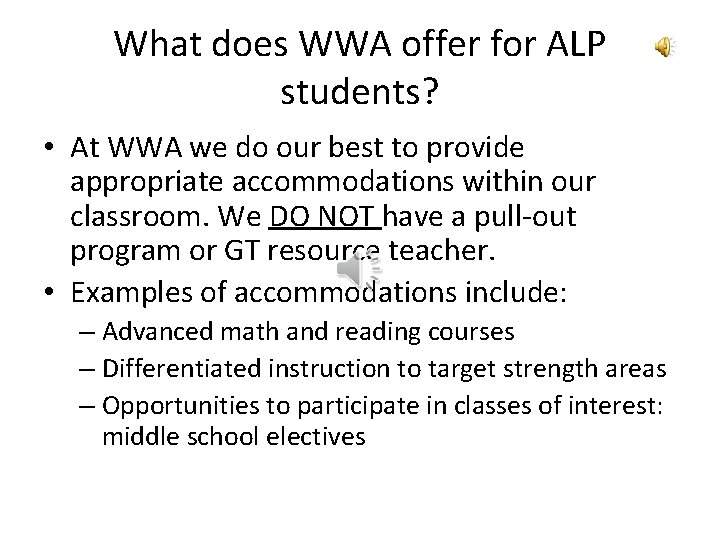 What does WWA offer for ALP students? • At WWA we do our best