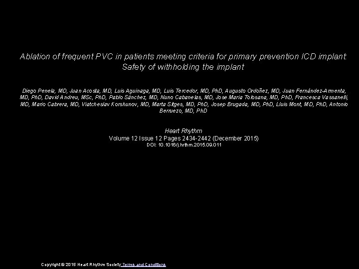 Ablation of frequent PVC in patients meeting criteria