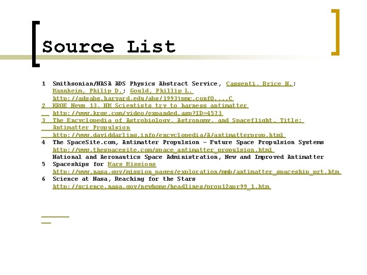 Source List 1 Smithsonian/NASA ADS Physics Abstract Service, Cassenti, Brice N. ; Mannheim, Philip