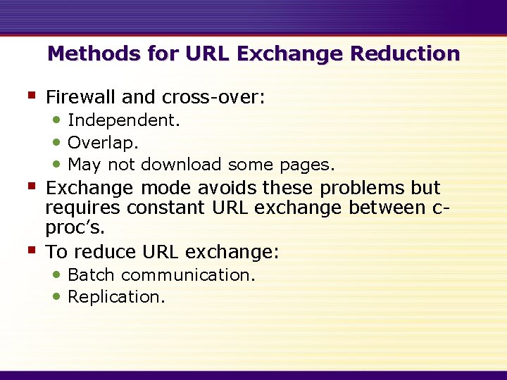 Methods for URL Exchange Reduction § § § Firewall and cross-over: • Independent. •