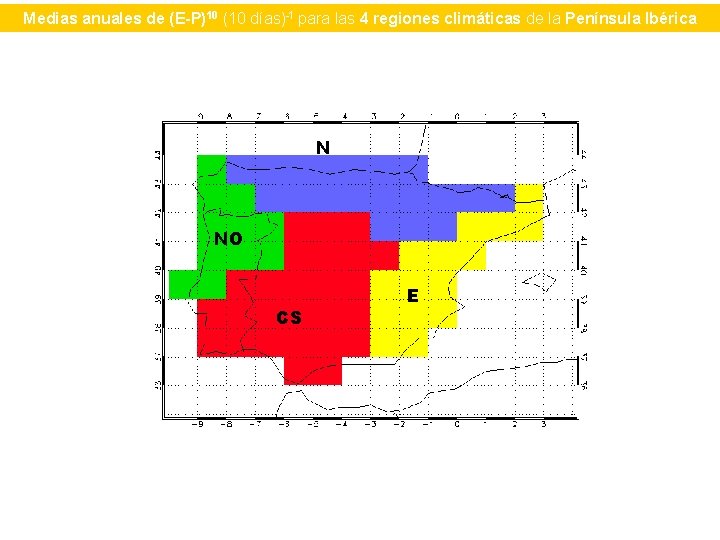 Medias anuales de (E-P)10 (10 días)-1 para las 4 regiones climáticas de la Península