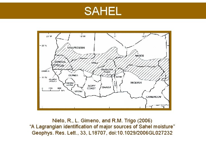 SAHEL Nieto, R. , L. Gimeno, and R. M. Trigo (2006) “A Lagrangian identification