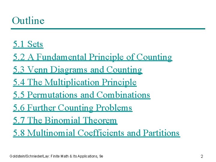 Outline 5. 1 Sets 5. 2 A Fundamental Principle of Counting 5. 3 Venn