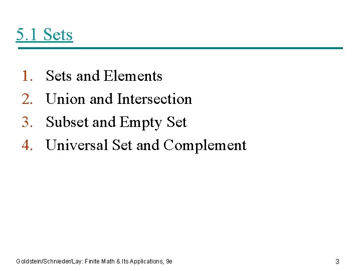 5. 1 Sets 1. 2. 3. 4. Sets and Elements Union and Intersection Subset