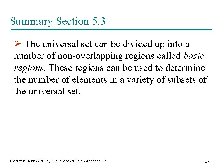 Summary Section 5. 3 Ø The universal set can be divided up into a
