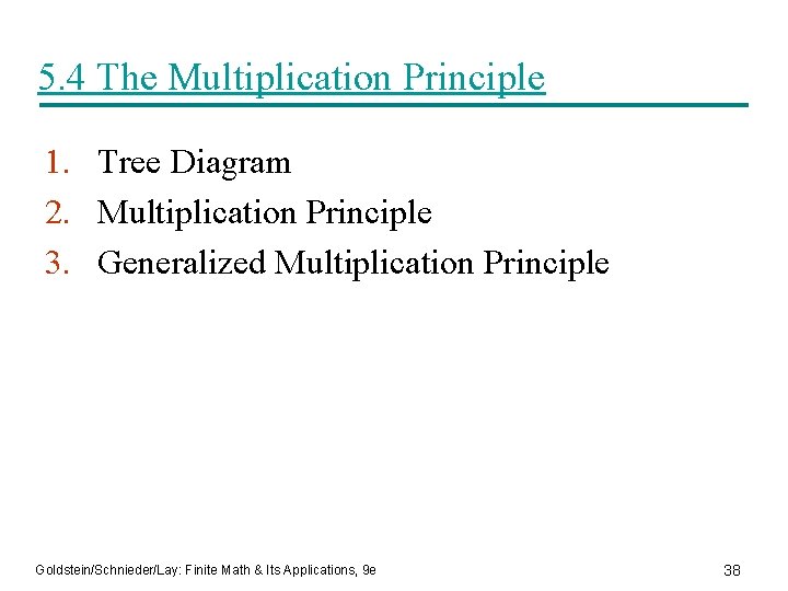 5. 4 The Multiplication Principle 1. Tree Diagram 2. Multiplication Principle 3. Generalized Multiplication
