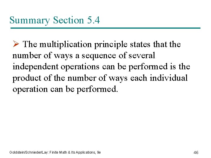 Summary Section 5. 4 Ø The multiplication principle states that the number of ways