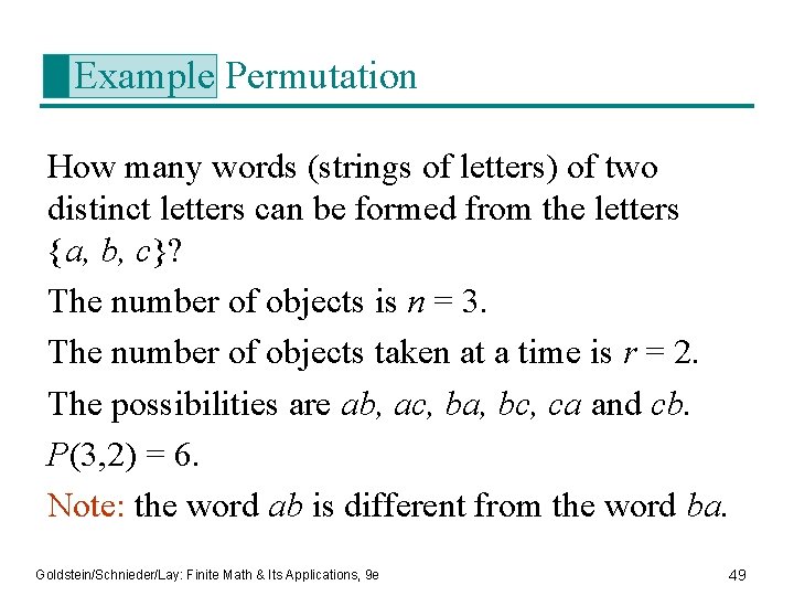 Example Permutation How many words (strings of letters) of two distinct letters can be
