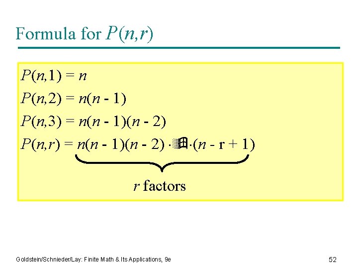 Formula for P(n, r) P(n, 1) = n P(n, 2) = n(n - 1)
