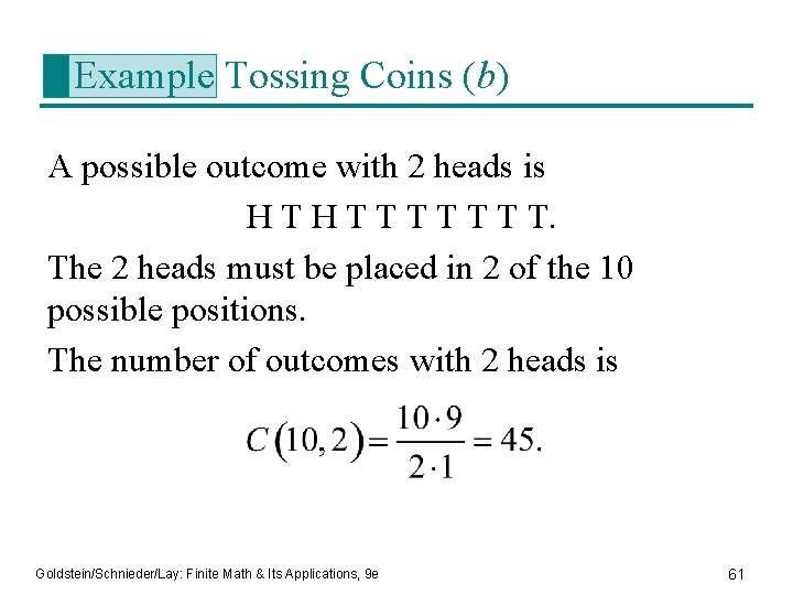 Example Tossing Coins (b) A possible outcome with 2 heads is H T T