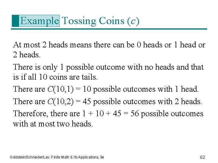 Example Tossing Coins (c) At most 2 heads means there can be 0 heads