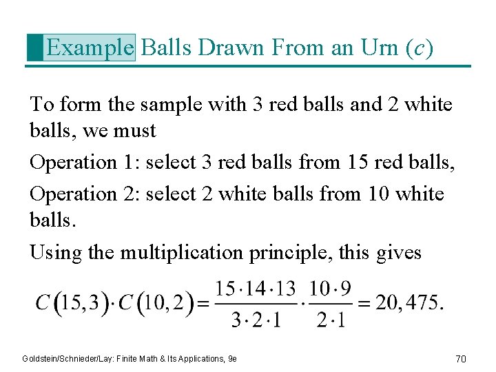 Example Balls Drawn From an Urn (c) To form the sample with 3 red