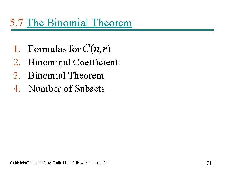 5. 7 The Binomial Theorem 1. 2. 3. 4. Formulas for C(n, r) Binominal
