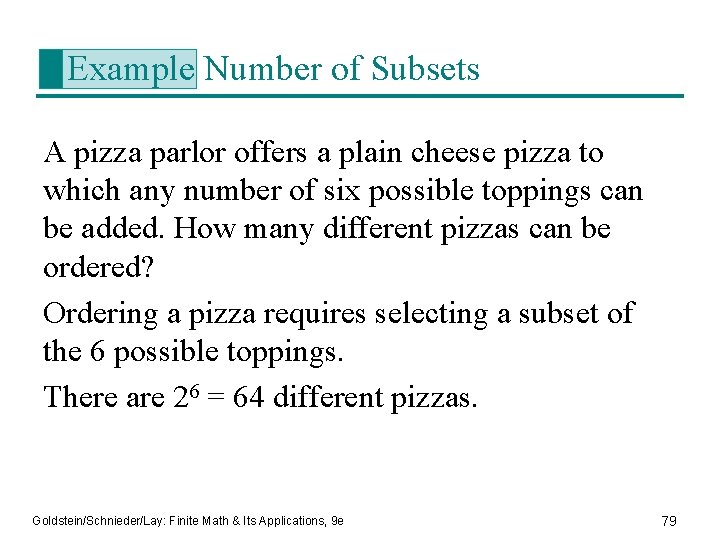 Example Number of Subsets A pizza parlor offers a plain cheese pizza to which