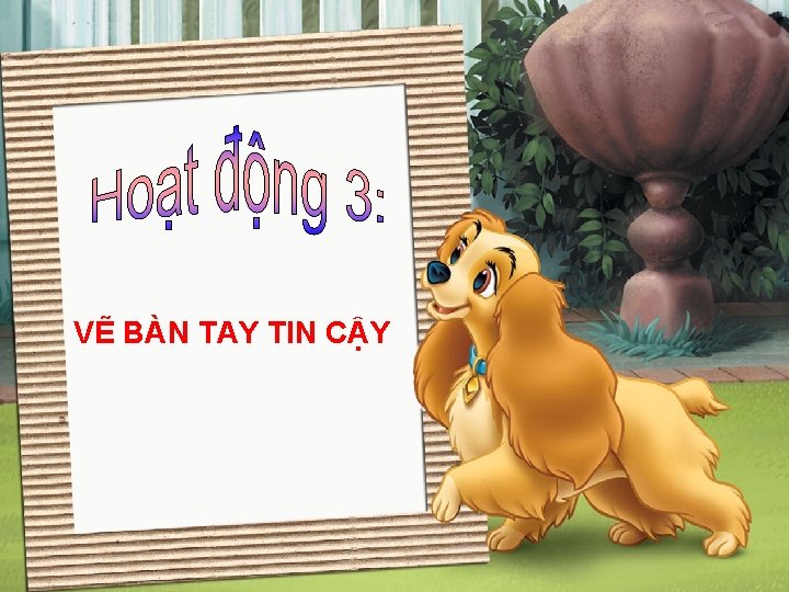 VẼ BÀN TAY TIN CẬY 
