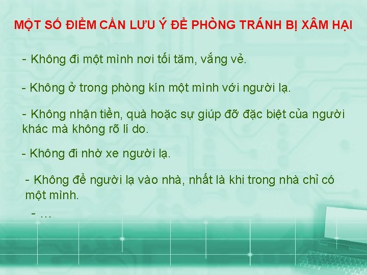 MỘT SỐ ĐIỂM CẦN LƯU Ý ĐỂ PHÒNG TRÁNH BỊ X M HẠI -