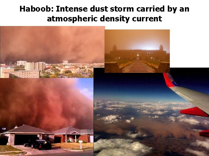 Haboob: Intense dust storm carried by an atmospheric density current 