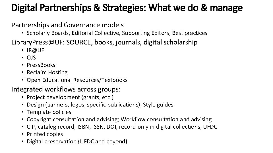 Digital Partnerships & Strategies: What we do & manage Partnerships and Governance models •