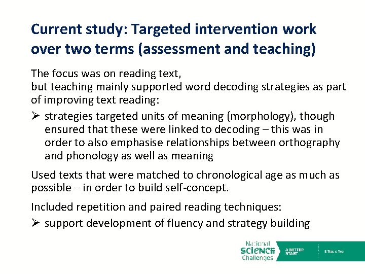 Current study: Targeted intervention work over two terms (assessment and teaching) The focus was