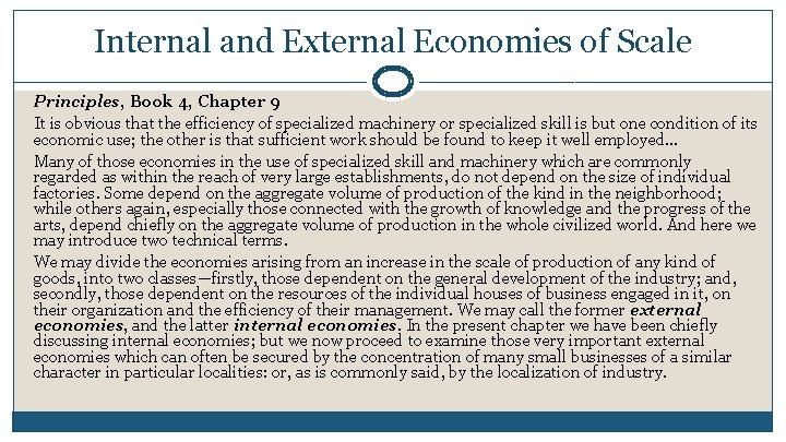 Internal and External Economies of Scale Principles, Book 4, Chapter 9 It is obvious