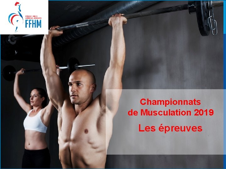 Championnats de Musculation 2019 Les épreuves 