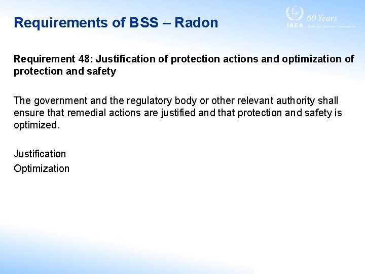 Requirements of BSS – Radon Requirement 48: Justification of protection actions and optimization of