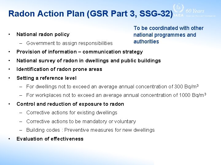 Radon Action Plan (GSR Part 3, SSG-32) • National radon policy – Government to