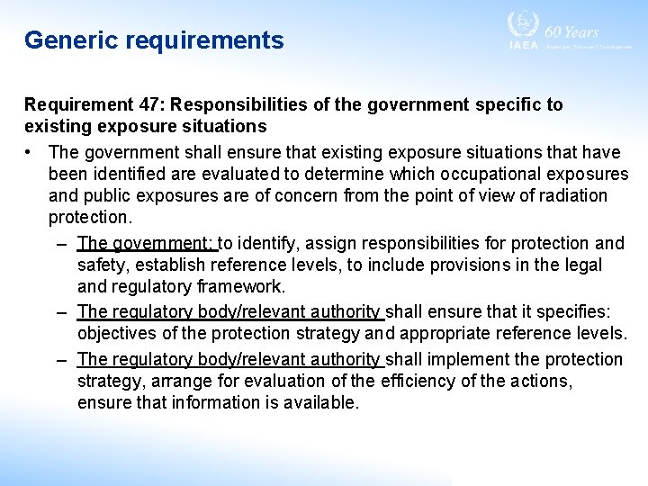 Generic requirements Requirement 47: Responsibilities of the government specific to existing exposure situations •