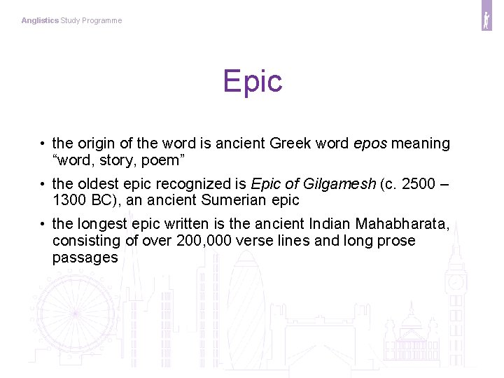 Anglistics Study Programme Epic • the origin of the word is ancient Greek word Anglistics Study Programme Epic • the origin of the word is ancient Greek word
