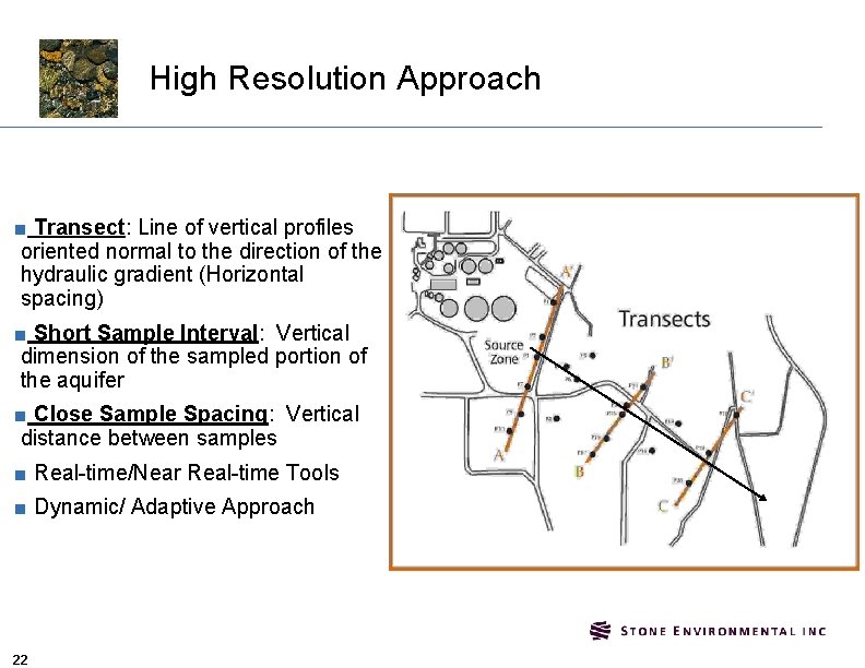 High Resolution Approach ■ Transect: Line of vertical profiles oriented normal to the direction