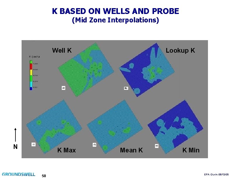 K BASED ON WELLS AND PROBE (Mid Zone Interpolations) Well K N K Max