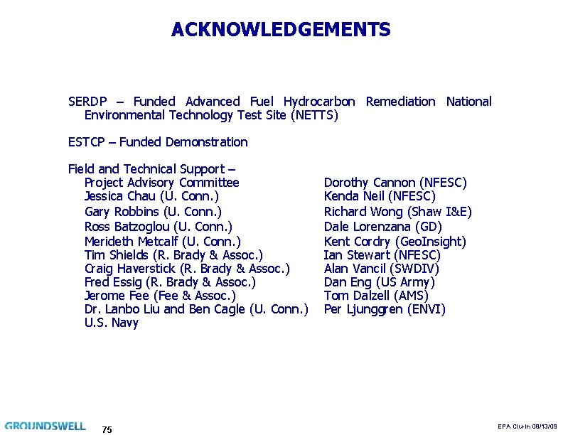 ACKNOWLEDGEMENTS SERDP – Funded Advanced Fuel Hydrocarbon Remediation National Environmental Technology Test Site (NETTS)