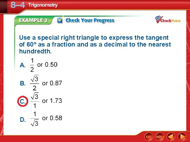Use a special right triangle to express the tangent of 60° as a fraction