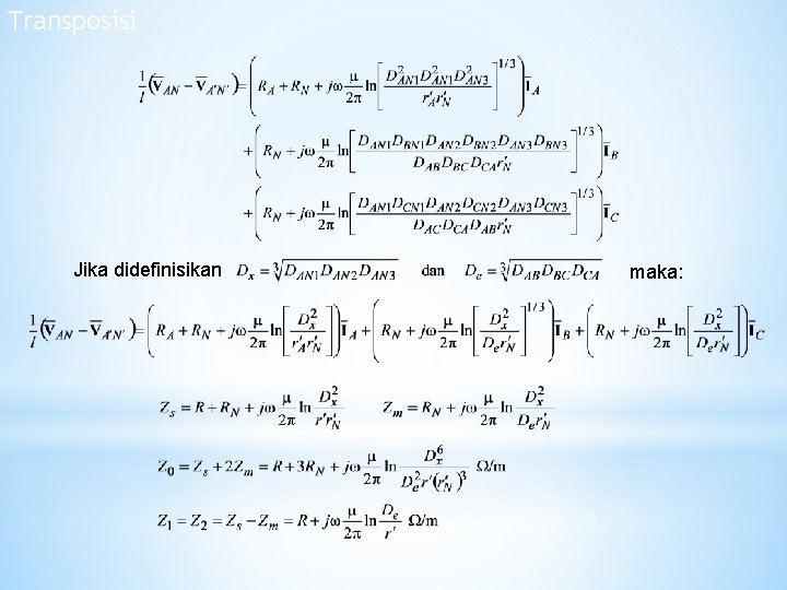 Transposisi Jika didefinisikan maka: Transposisi Jika didefinisikan maka: