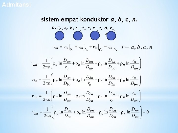 Admitansi Sistem 4 Konduktor sistem empat konduktor a, b, c, n. a, ra , Admitansi Sistem 4 Konduktor sistem empat konduktor a, b, c, n. a, ra ,