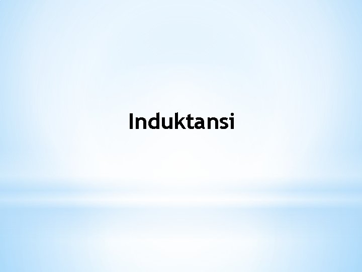Induktansi Induktansi