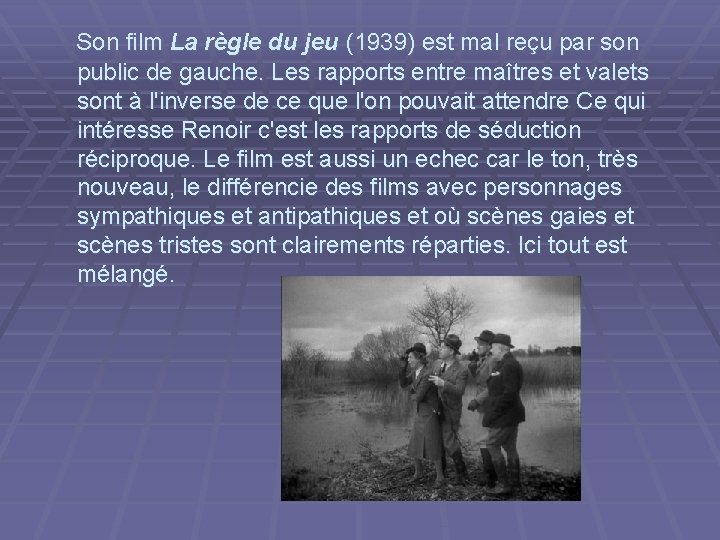  Son film La règle du jeu (1939) est mal reçu par son public