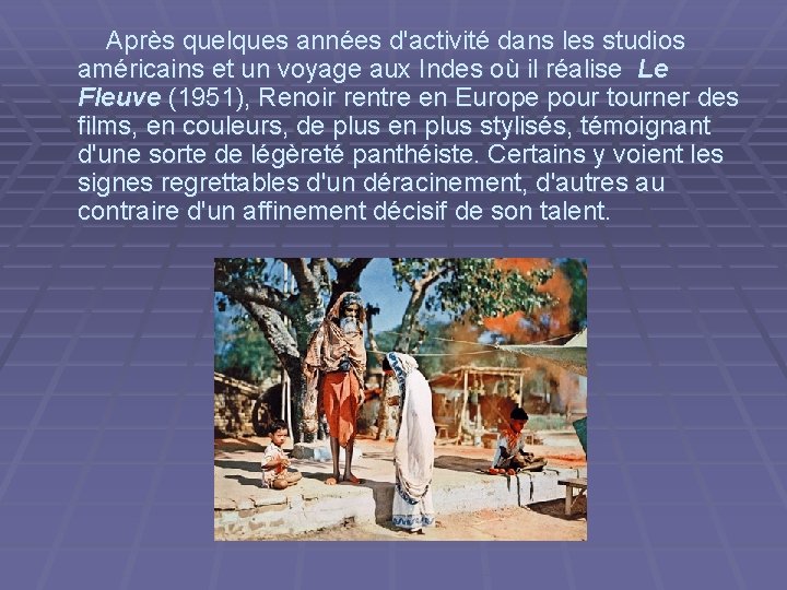  Après quelques années d'activité dans les studios américains et un voyage aux Indes