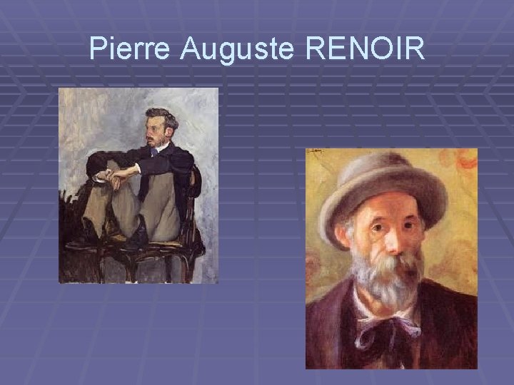 Pierre Auguste RENOIR 