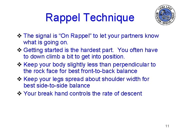 Rappel Technique The signal is “On Rappel” to let your partners know what is