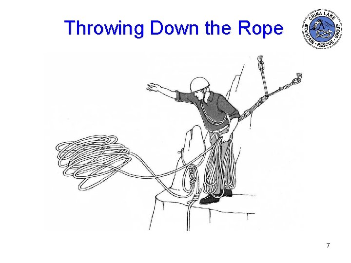 Throwing Down the Rope 7 