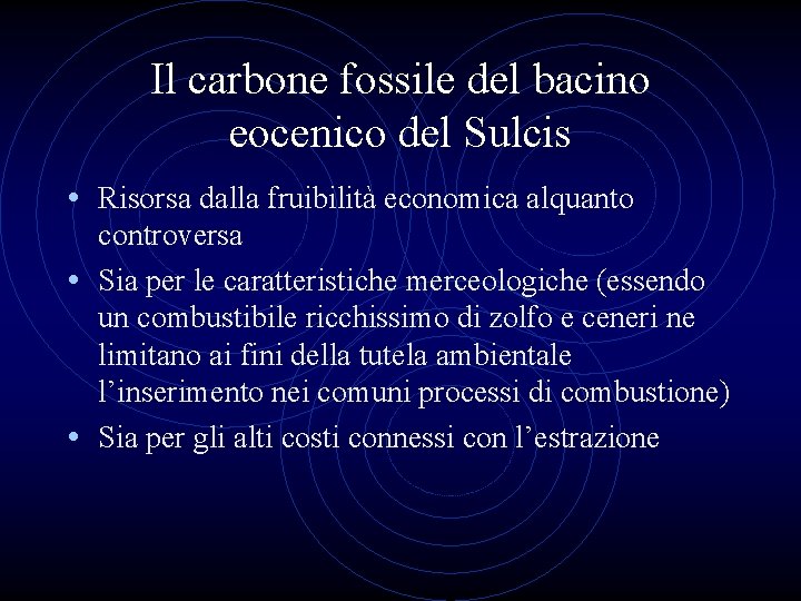 Il carbone fossile del bacino eocenico del Sulcis • Risorsa dalla fruibilità economica alquanto