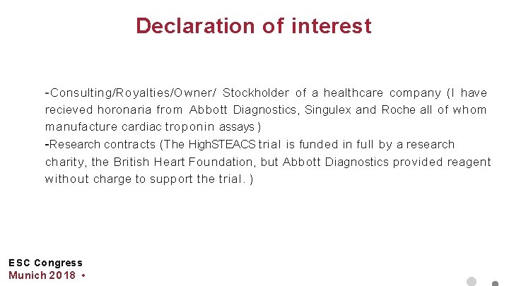 Declaration of interest - Consulting/Royalties/Owner/ Stockholder of a healthcare company (I have recieved horonaria Declaration of interest - Consulting/Royalties/Owner/ Stockholder of a healthcare company (I have recieved horonaria